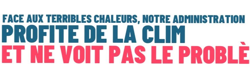 Face aux terribles chaleurs, notre administration profite de la clim…