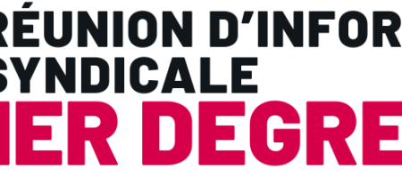 Réunions d&rsquo;information syndicale – 1er degré