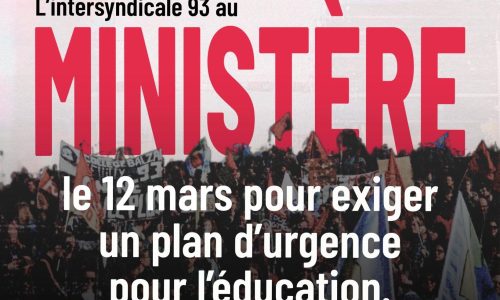 Enfin reçue au ministère de l’Education : l’Intersyndicale 93 exigera des moyens à la hauteur des besoins pour l’école publique du département